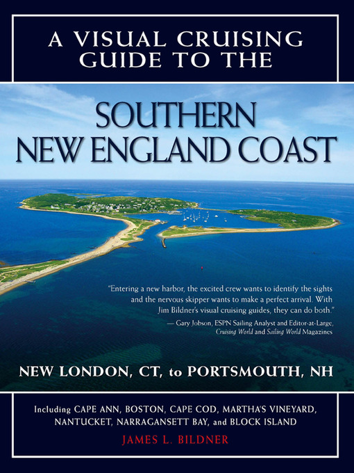 Title details for A Visual Cruising Guide to the Southern New England Coast by James L. Bildner - Available